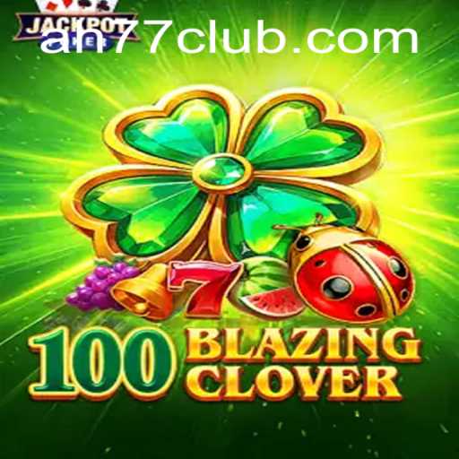The Thrilling World of 100BlazingClover: Exploring Its Unique Gameplay and Engaging Rules