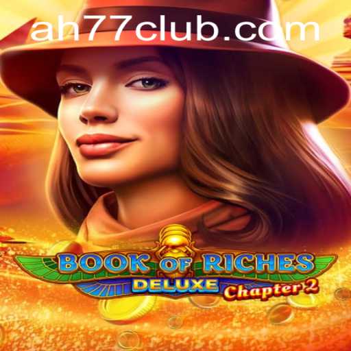Discover the Thrilling World of Book of Riches Deluxe Chapter 2