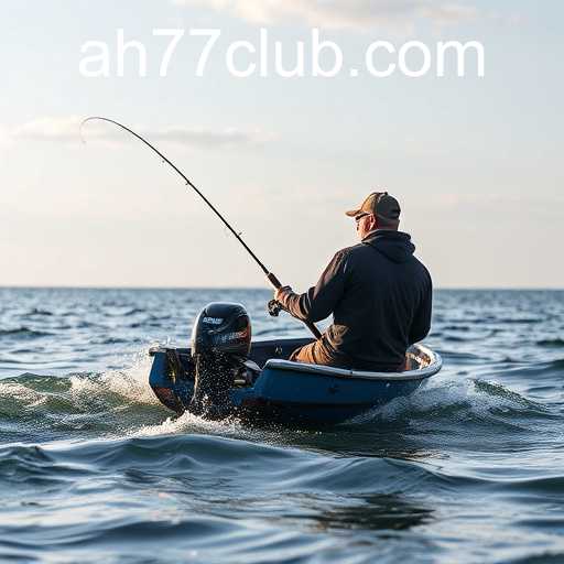 AH77: A Modern Perspective on Fishing